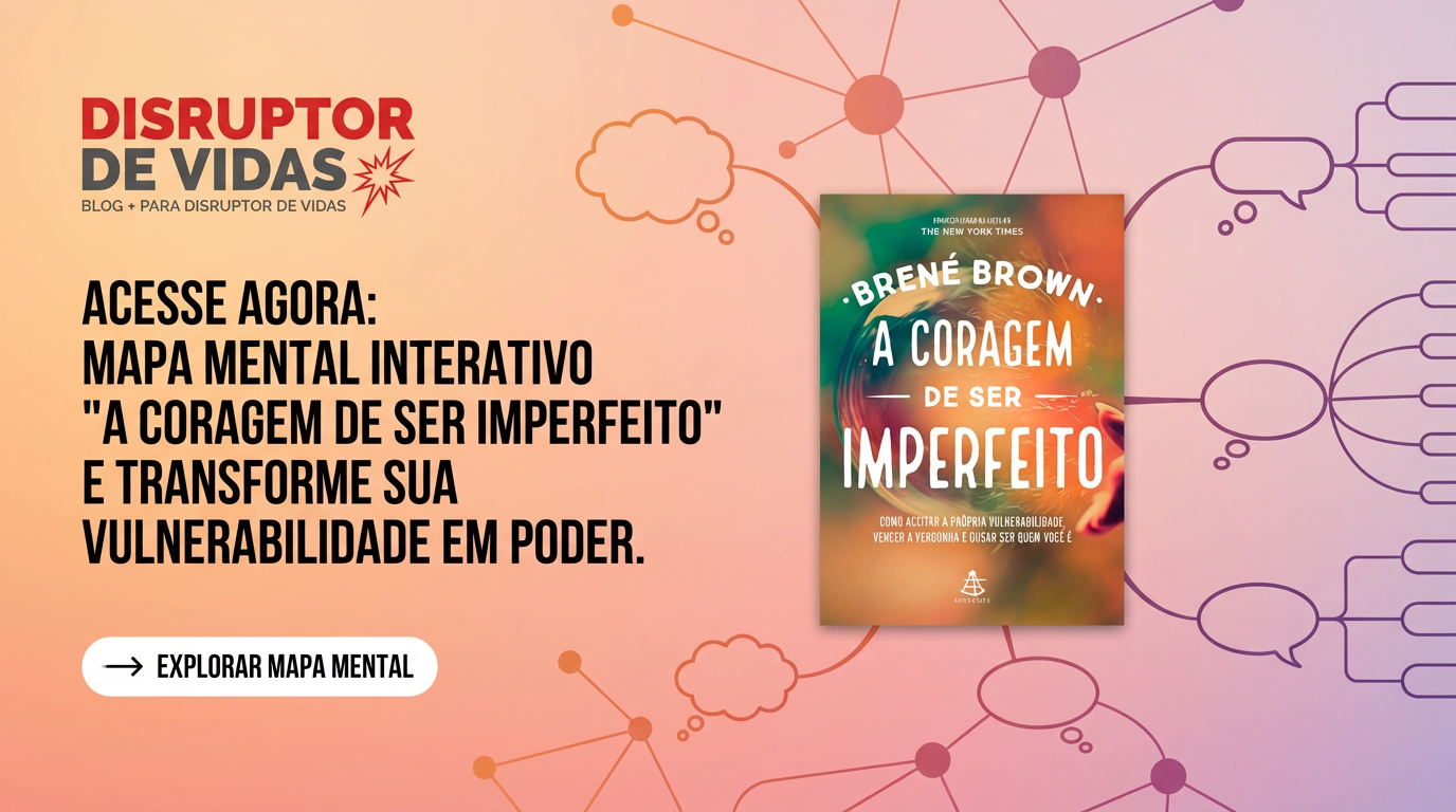 Mapa Mental - A Coragem de ser Imperfeito de Brené Brown 